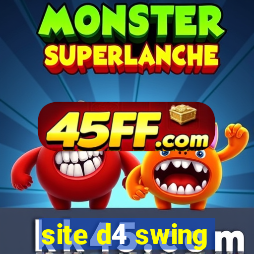 site d4 swing